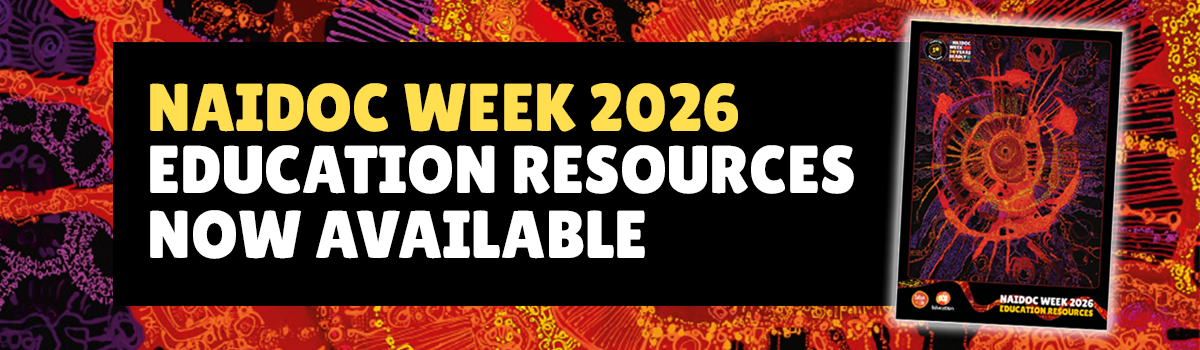 NAIDOC WEEK 2026 education resources now available