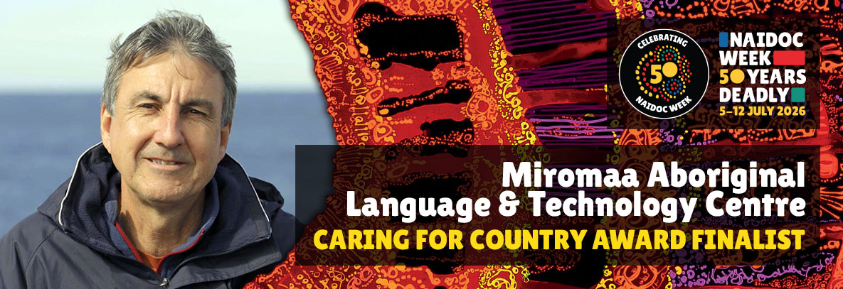 Miromaa Aboriginal Language & Technology Centre, Caring for Country Award finalist