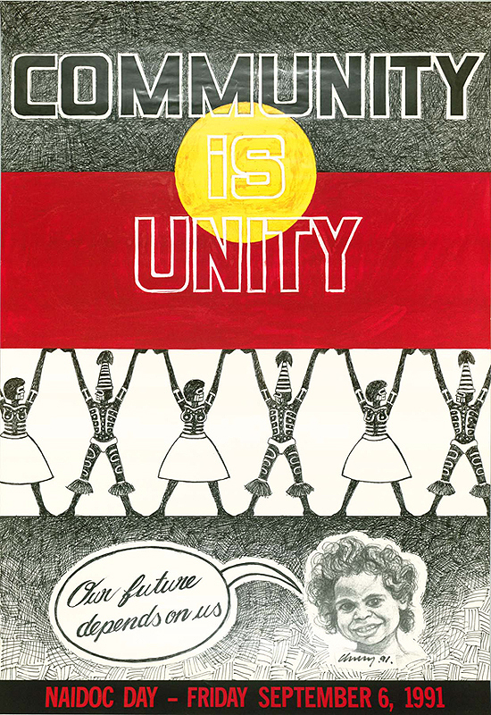 Poster divided in to sections coloured in Aboriginal flag- black yellow red. Words Community is Unity and images of male and female Indigenous dancers in cultural costume. Image of child in the bottom panel with wording ‘Our future depends on us”.