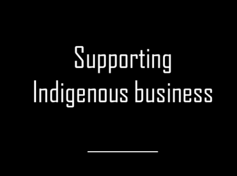 Supporting Indigenous business